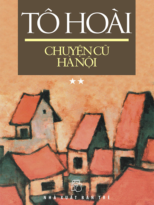 Title details for Chuyện cũ Hà Nội: tập 02 by Tô Hoài - Available